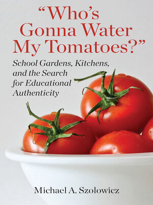 cover image of Who's Gonna Water My Tomatoes?